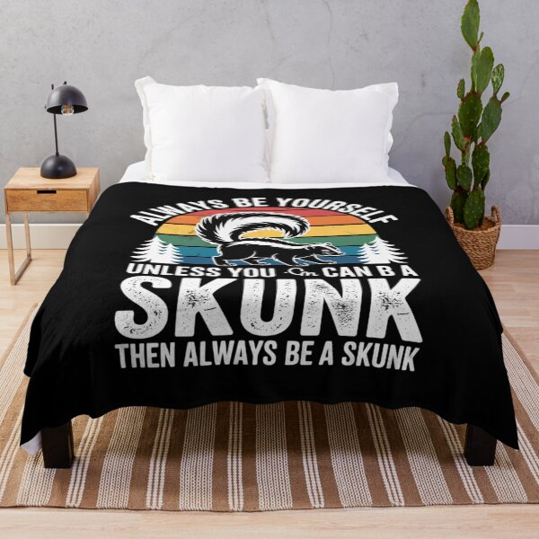Item preview, Always Be Yourself Unless You Can Be A Skunk Lover designed and sold by VerseFarm.
