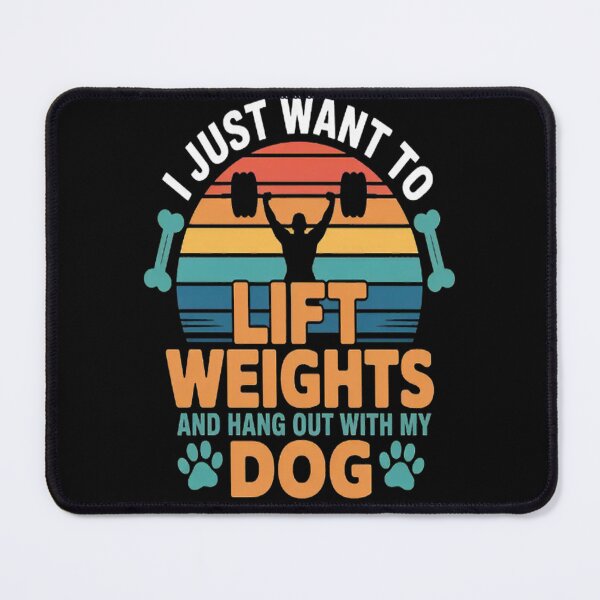 Item preview, I Just Want To Lift Weights And Hang Out With My Dog designed and sold by LacostCarl.