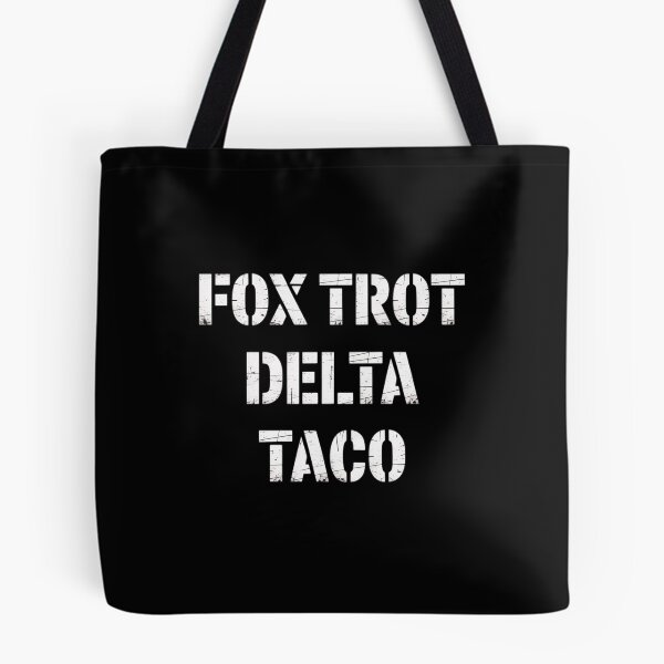 Item preview, Foxtrot Delta Taco designed and sold by StephenDDArt.