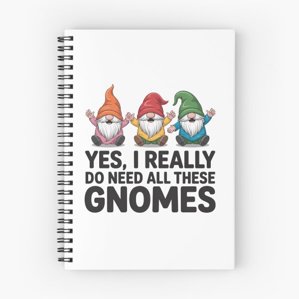 Item preview, Garden Gnome Yes I Really Do Need All These Gnomes designed and sold by StephenDDArt.