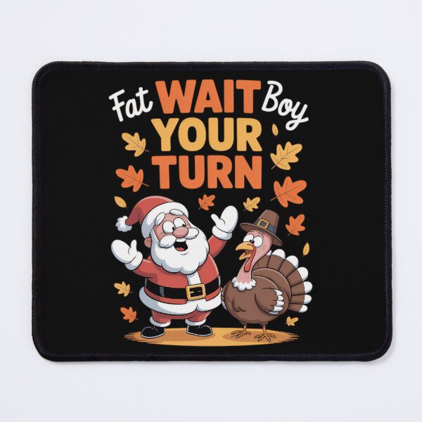 Item preview, Funny Classic Fatboy Wait Turkey Your Meme Thanksgiving Turn designed and sold by Rocklaretbean.