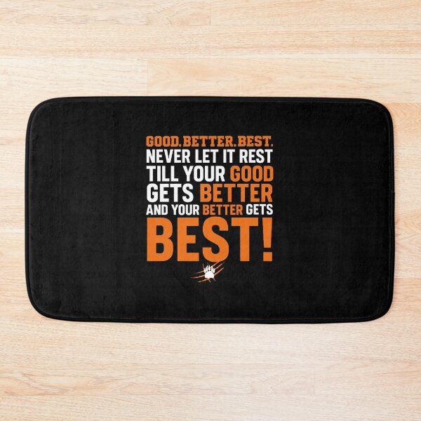 Item preview, Good Better Best Good Better Best Never Let It Rest designed and sold by jillianhanna.