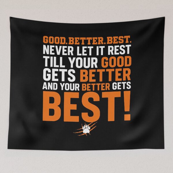 Item preview, Good Better Best Good Better Best Never Let It Rest designed and sold by jillianhanna.