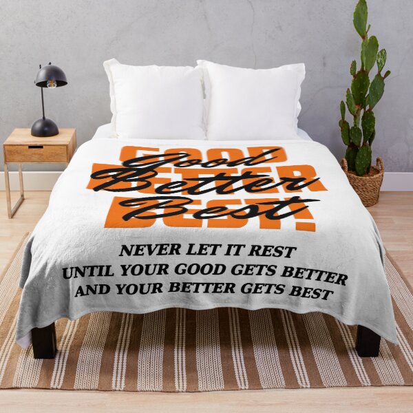 Item preview, Good Better Best Good Better Best Never Let It Rest designed and sold by jillianhanna.