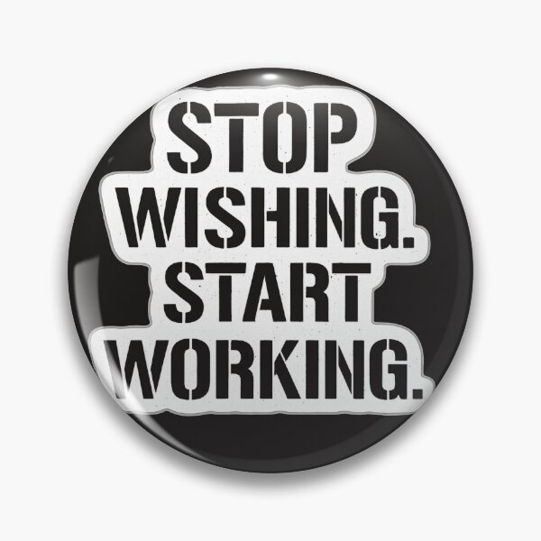 Item preview, Stop Wishing Start Working – Stencil Street Art Motivation designed and sold by BadaBingBear.