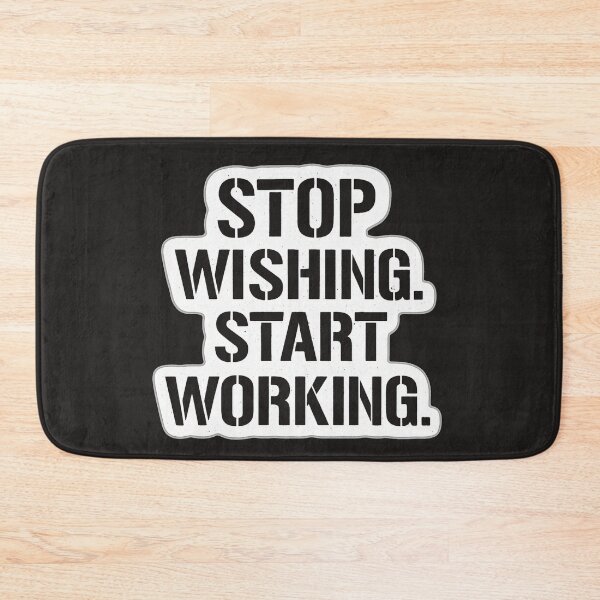 Item preview, Stop Wishing Start Working – Stencil Street Art Motivation designed and sold by BadaBingBear.