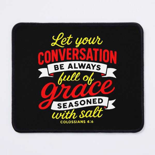 Item preview, Colossians 4:6 Let your conversation be always full of grace designed and sold by plushism.
