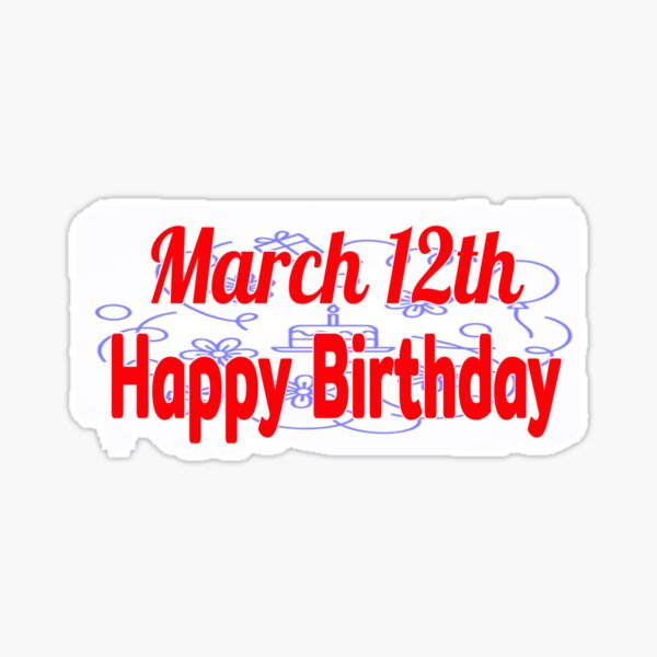Item preview, March 12th, Happy birthday  designed and sold by Sujinthaiart.