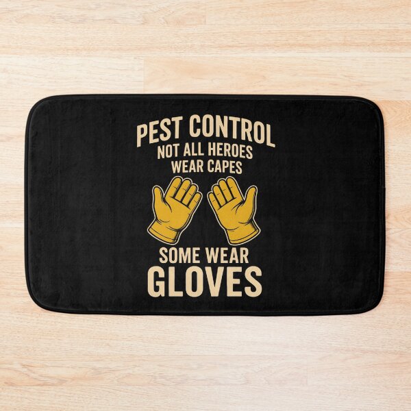Item preview, Pest Control Hero – Not All Heroes Wear Capes, Some Wear Gloves designed and sold by SidTastic .