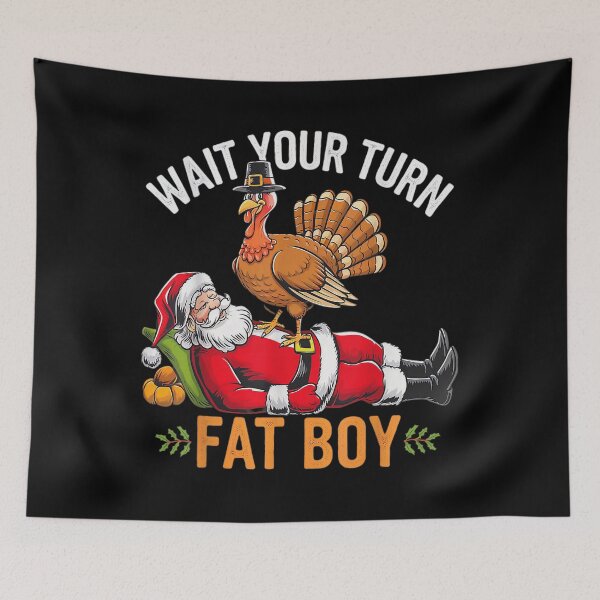 Item preview, Fatboy Your Meme Funny Turkey Wait Turn Classic Thanksgiving designed and sold by Rocklaretbean.