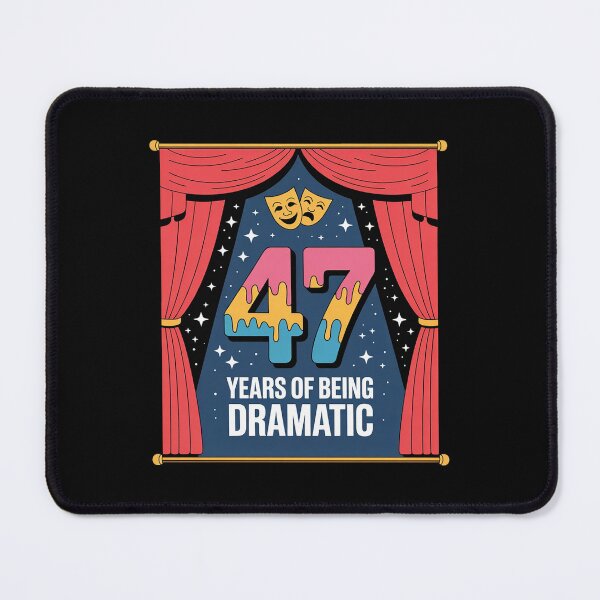 Item preview, 47 Years of Being Dramatic Celebration designed and sold by NetoGalaxy.