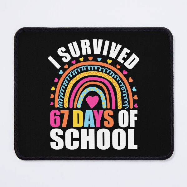 Item preview, 67 Funny I 67 Days of Survived Teacher Student Classic Meme School designed and sold by SteveSaccoro.
