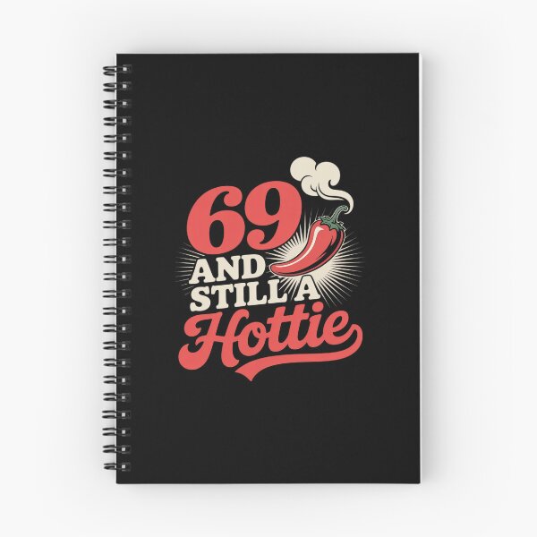 Item preview, 69 and Still a Hottie Birthday for Spicy Seniors designed and sold by SnackPAC.