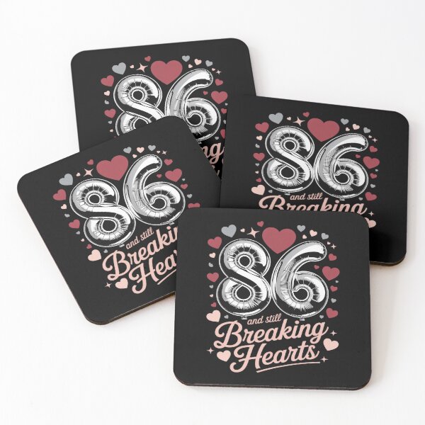 Item preview, 86 and Still Breaking Hearts Birthday designed and sold by SnackPAC.