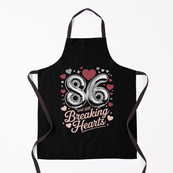Item preview, 86 and Still Breaking Hearts Birthday designed and sold by SnackPAC.