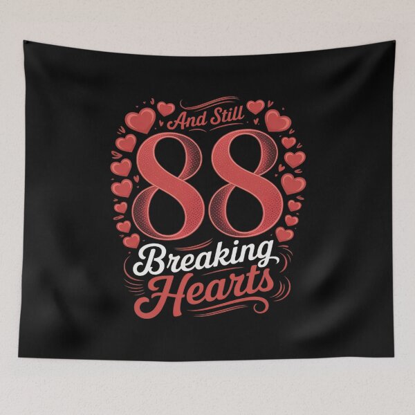 Item preview, 88 and Still Breaking Hearts designed and sold by SnackPAC.