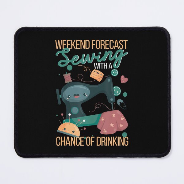 Item preview, Weekend Forecast Sewing With A Chance Of Drinking Quilting designed and sold by MaudeGloria.