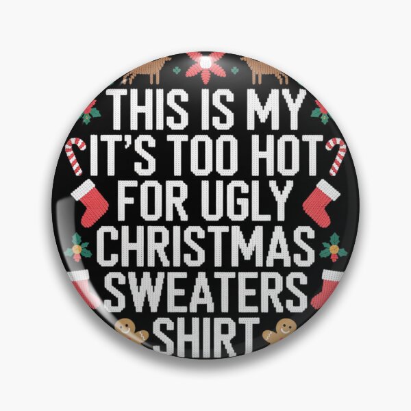Item preview, This Is My It's Too Hot For Ugly Christmas In July Summer  designed and sold by NailMolisa.