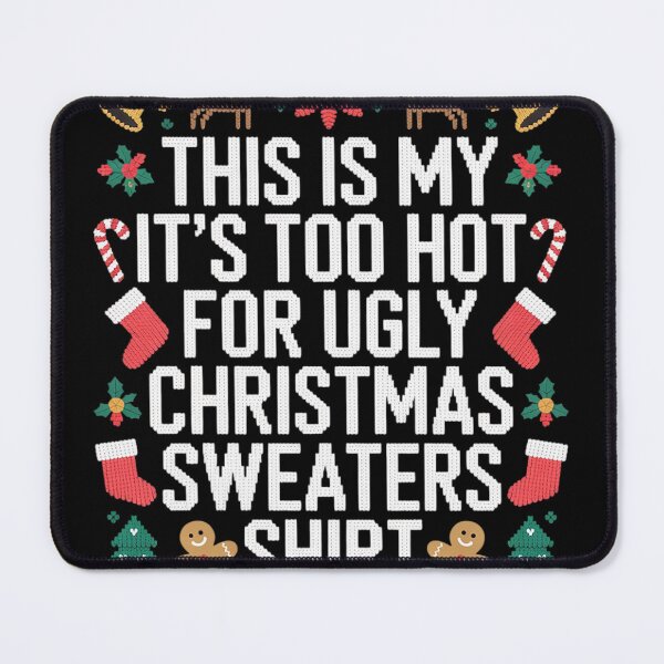 Item preview, This Is My It's Too Hot For Ugly Christmas In July Summer designed and sold by NailMolisa.