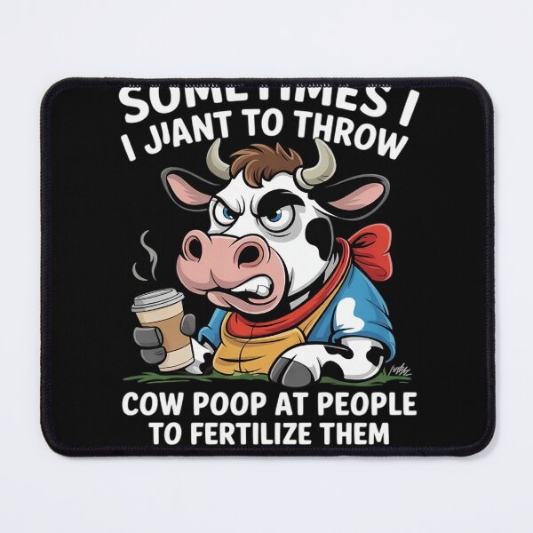 Item preview, Sometimes I just want to throw cow poop at people fertilize  designed and sold by MyzoToyota.