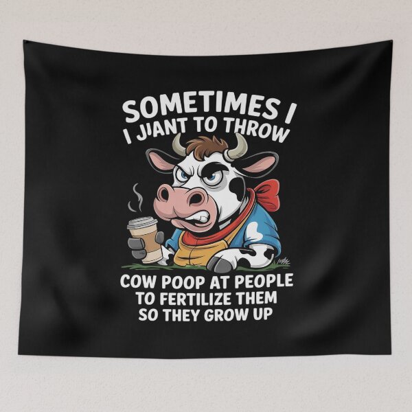 Item preview, Sometimes I just want to throw cow poop at people fertilize  designed and sold by MyzoToyota.