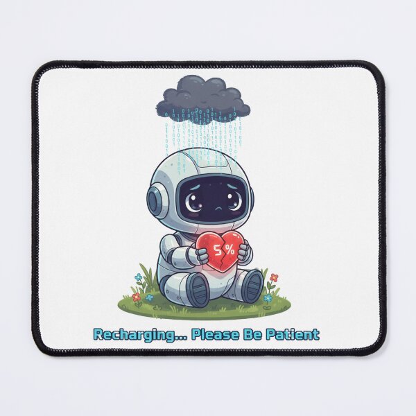 Item preview, Cute Sad Robot – Recharging Please Be Patient designed and sold by AGLATECH.