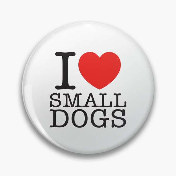 Item preview, I LOVE SMALL DOGS designed and sold by shitpostee.