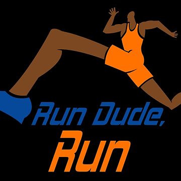 Artwork thumbnail, Run Dude Run by studioabstract