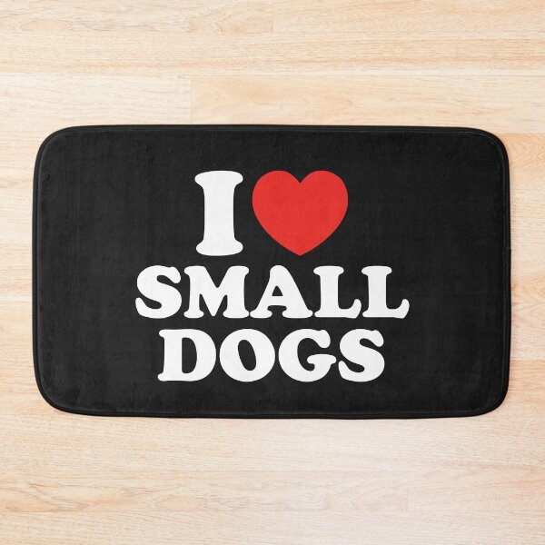 Item preview, I LOVE SMALL DOGS designed and sold by shitpostee.