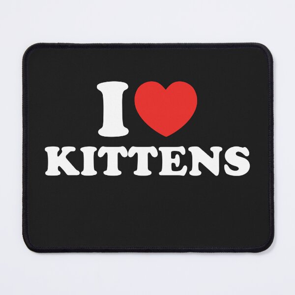 Item preview, I LOVE KITTENS designed and sold by shitpostee.