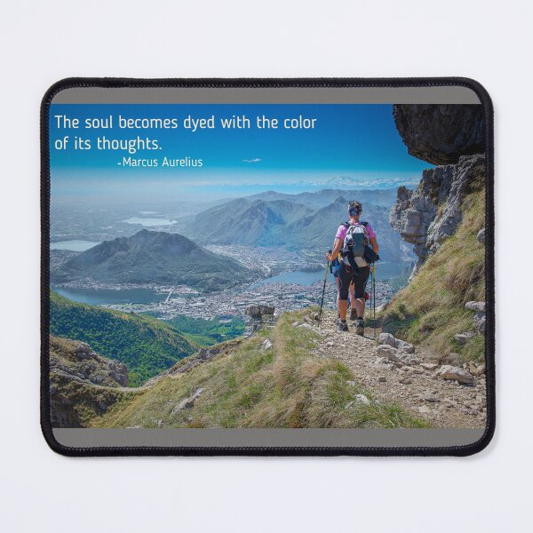 Item preview, The soul becomes dyed with the color of its thoughts. Hiking Mountain Quote designed and sold by TeeArtWorld.