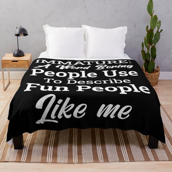 Item preview, Immature Definition Funny Quote Boring People Describe Fun People Sarcastic Humor Gift Idea designed and sold by karibov.