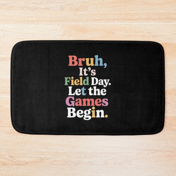 Item preview, Bruh It'S Field Day Let The Games Begin Teacher designed and sold by DianaStantzo.