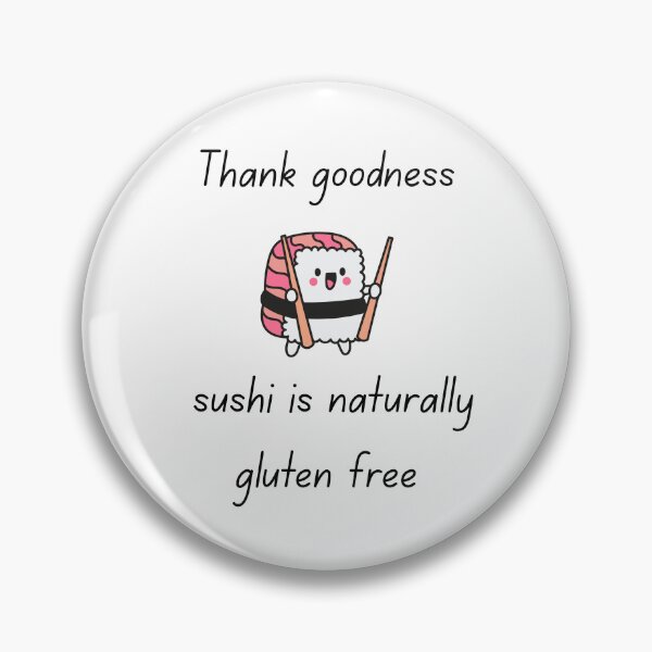 Item preview, Sushi Is Naturally Gluten Free Kawaii Smiling Illustration Coeliac Disease designed and sold by My Gluten Free Life UK.