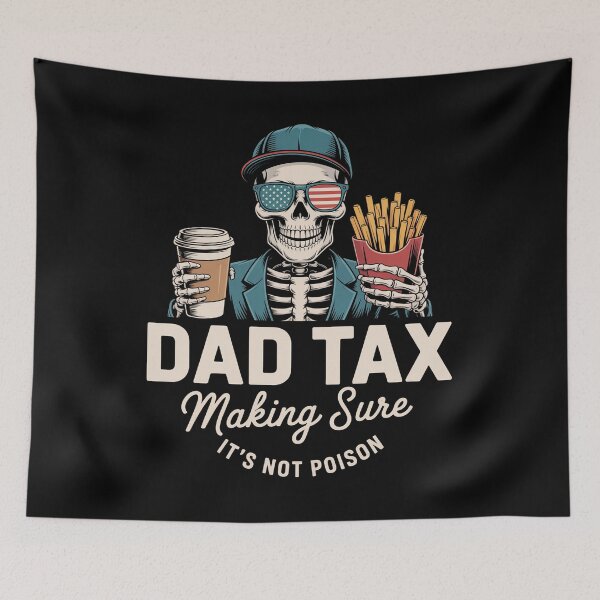 Item preview, Dad Tax Making Sure It'S Not Poison Skeleton designed and sold by RayhendersonArt.