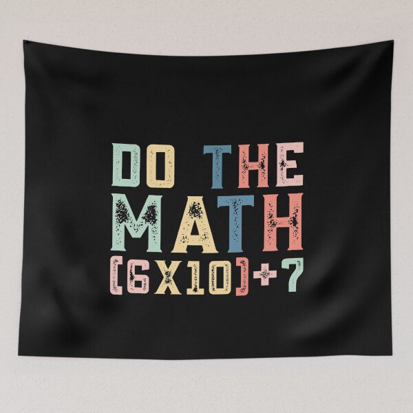 Item preview, Do The Math (6×10)+7, 67 Meme Funny Six Seven designed and sold by PerfectMatch.