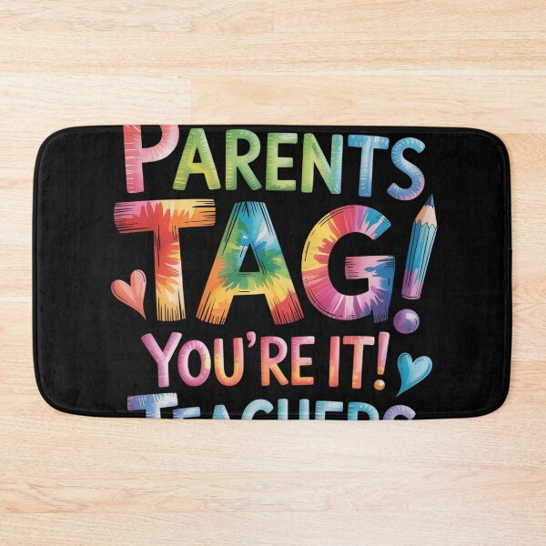 Item preview, Dear Parents Tag You'Re It Love Teachers designed and sold by RayhendersonArt.