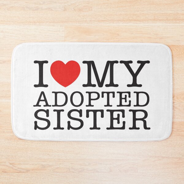 Item preview, I Love My Adopted Sister designed and sold by shitpostee.
