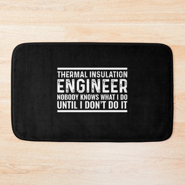 Item preview, Thermal Insulation Engineer Nobody Knows Funny Sarcastic designed and sold by AntoinetteKris.