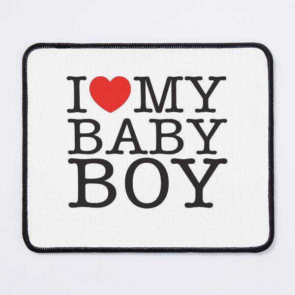 Item preview, I Love My Baby Boy designed and sold by shitpostee.