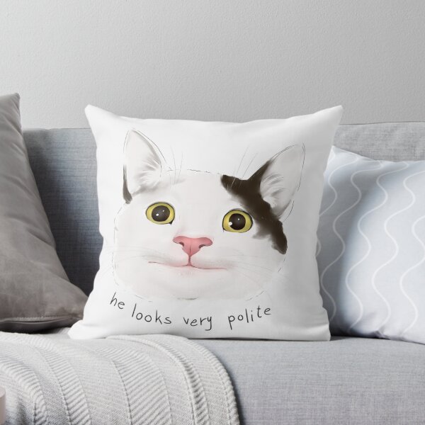 He Looks Very Polite Polite Cat Meme Catto Dank Meme Throw Pillow By Sassylin Redbubble