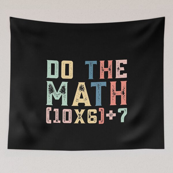 Item preview, Do The Math (10×6)+7, 67 Meme Funny Six Seven designed and sold by PerfectMatch.