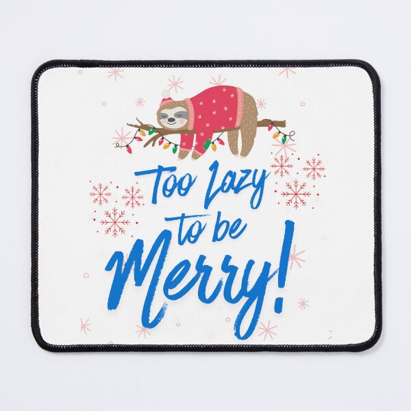Item preview, Too Lazy to Be Merry T-Shirt – Funny Christmas Sloth Tee designed and sold by ArtzyAyb.