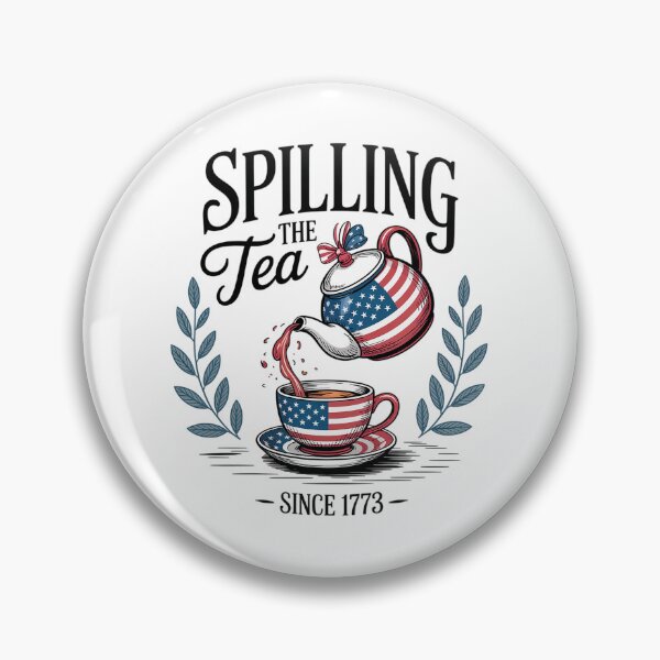 Item preview, 4Th Of July Spilling The Tea Since 1773 Fourth Of July designed and sold by johnertullio.