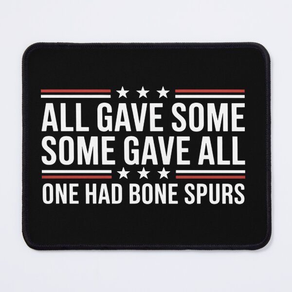 Item preview, All Gave Some Veteran Shirt Some Gave All One Had Bone Spurs designed and sold by johnertullio.
