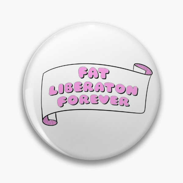 Item preview, Fat Liberation Forever Pink designed and sold by katyaveleva.