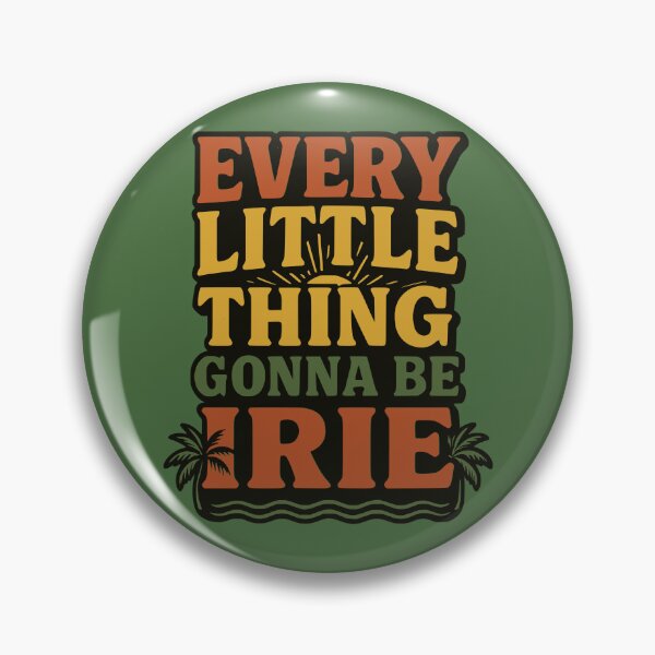 Item preview, Every Little Thing Gonna Be Irie designed and sold by SavvyEarth.