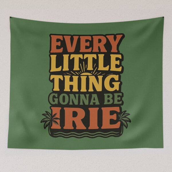Item preview, Every Little Thing Gonna Be Irie designed and sold by SavvyEarth.