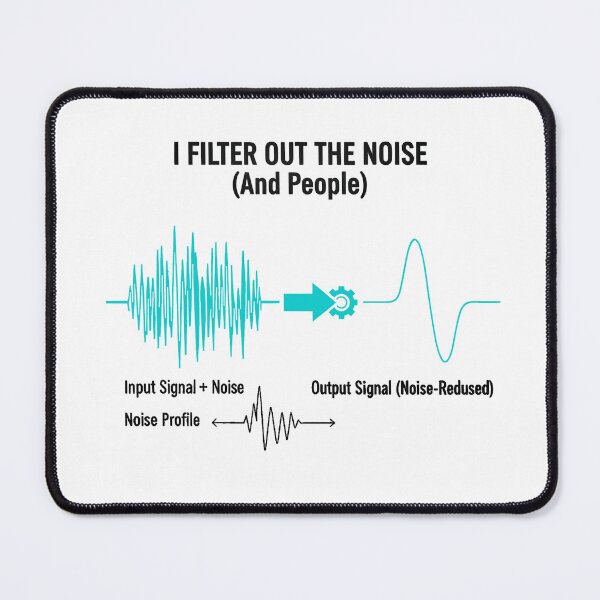 Item preview, I Filter Out The Noise (And People) designed and sold by Gnfree.