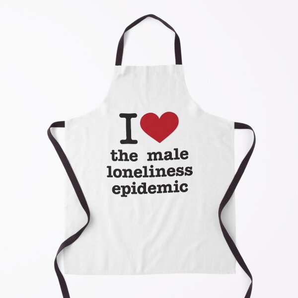 Item preview, I love the male loneliness epidemic designed and sold by justicefreedom.